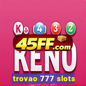 trovao 777 slots
